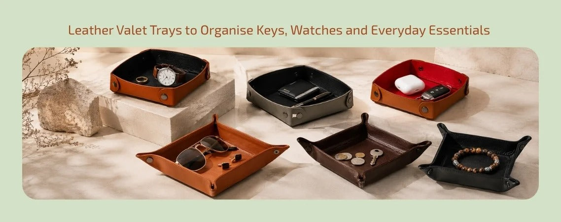 Leather Valet Trays: A Stylish Way to Organise Keys, Watches and Everyday Essentials