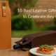 10 Best Leather Gifts for Men to Celebrate Any Occasion