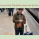 Leather travel accessories