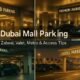 Dubai Mall Burj Khalifa Parking Guide: Best Car Park, Arrival Time, Fees, Fountain Access, and Visitor Tips